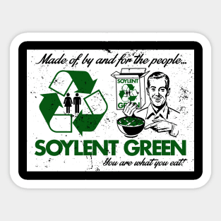Soylent Green "Made Of, By And For The People" Sticker